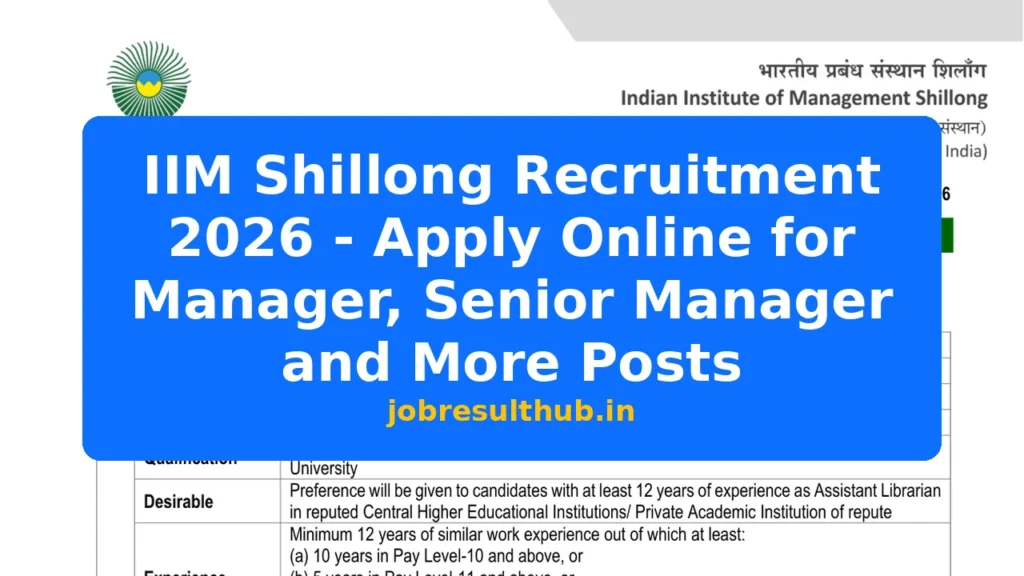 IIM Shillong Recruitment 2026 - Apply Online for Manager, Senior Manager and More Posts - 2026 Posts