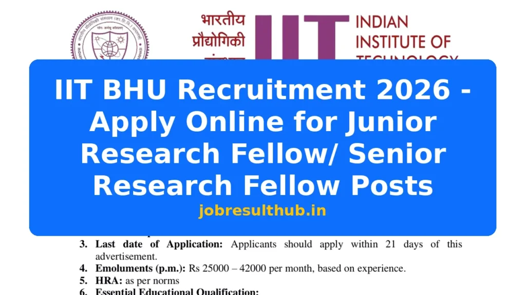 IIT BHU Recruitment 2026 - Apply Online for Junior Research Fellow/ Senior Research Fellow Posts - 2026 Posts