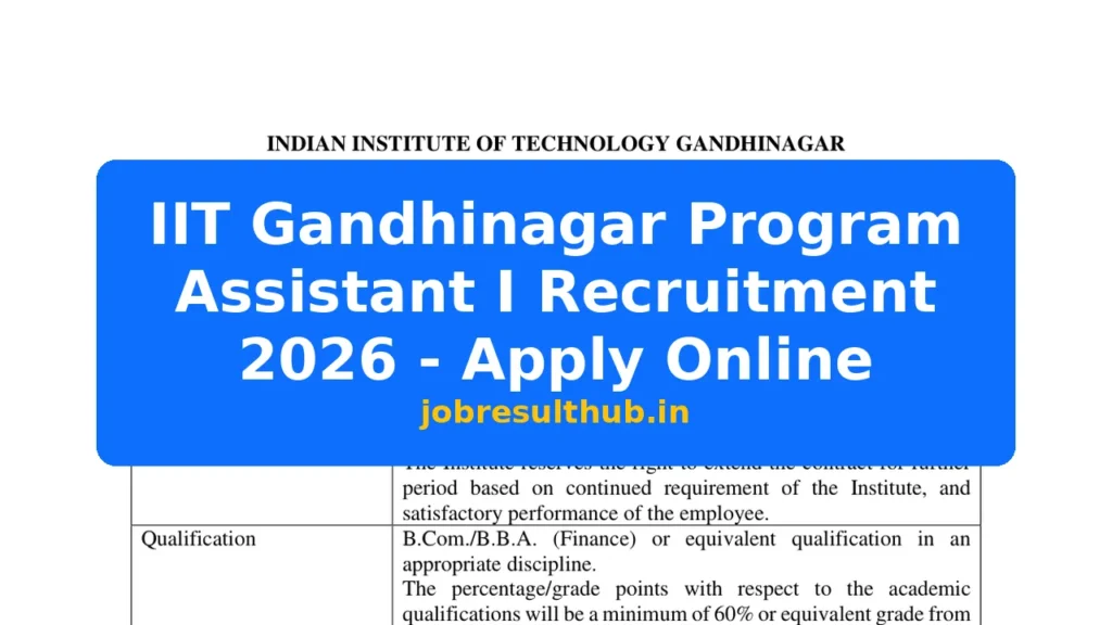 IIT Gandhinagar Program Assistant I Recruitment 2026 - Apply Online - 2026 Posts
