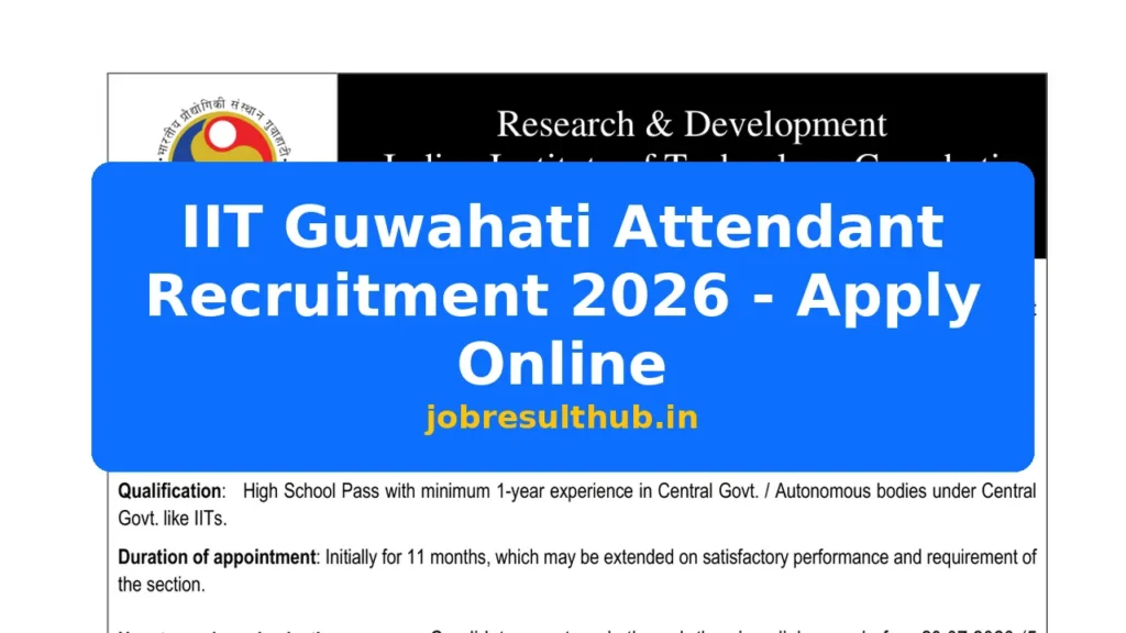 IIT Guwahati Attendant Recruitment 2026 - Apply Online - 2026 Posts