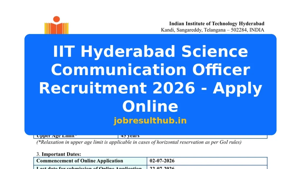IIT Hyderabad Science Communication Officer Recruitment 2026 - Apply Online - 2026 Posts