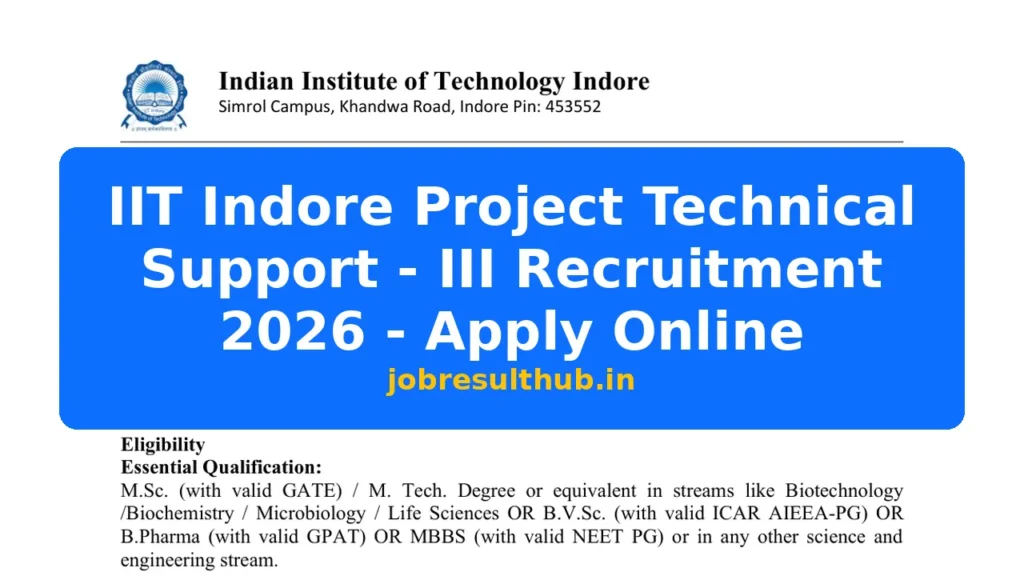 IIT Indore Project Technical Support - III Recruitment 2026 - Apply Online - 2026 Posts
