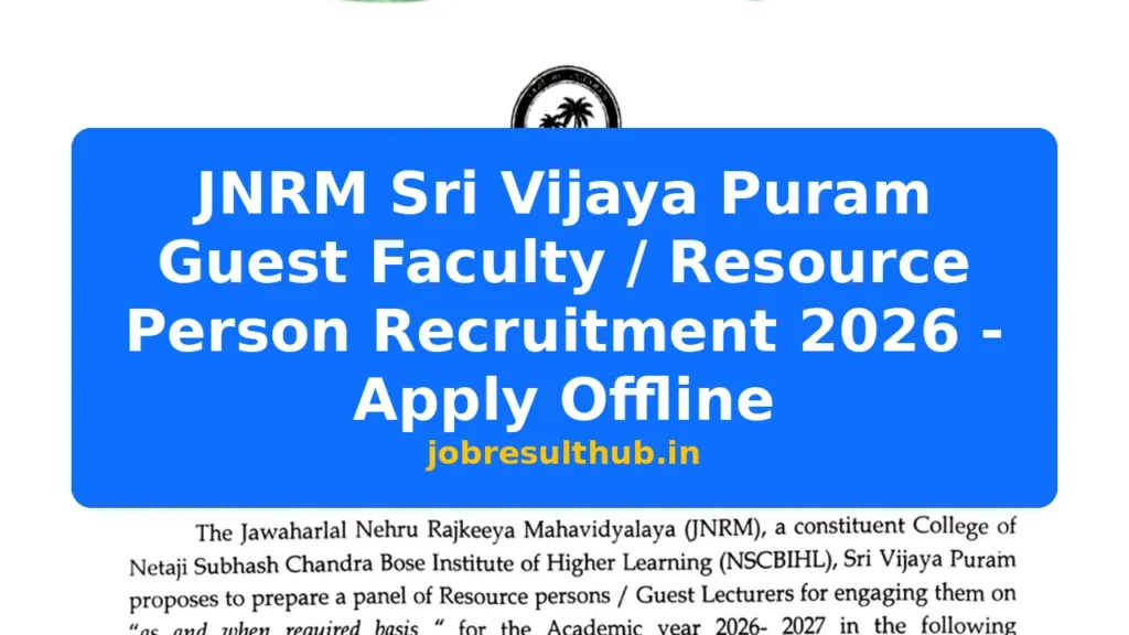 JNRM Sri Vijaya Puram Guest Faculty / Resource Person Recruitment 2026 - Apply Offline - 2026 Posts