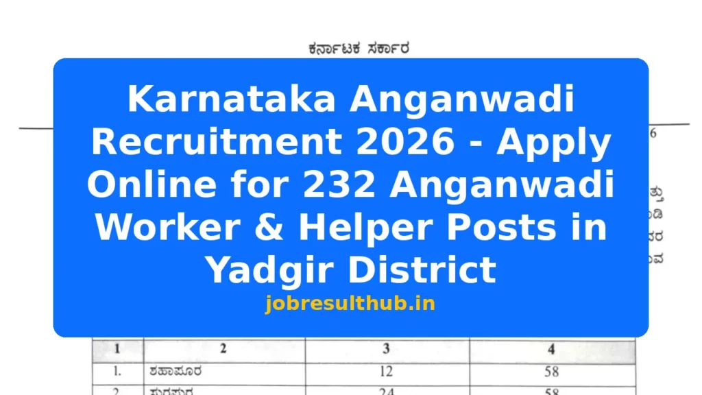 Karnataka Anganwadi Recruitment 2026 - Apply Online for 232 Anganwadi Worker & Helper Posts in Yadgir District - 2026 Posts