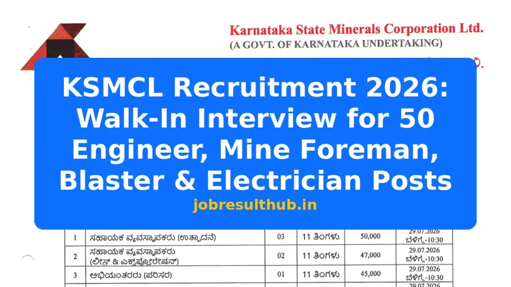 KSMCL Recruitment 2026: Walk-In Interview for 50 Engineer, Mine Foreman, Blaster & Electrician Posts - 828 Posts