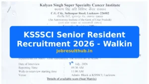 KSSSCI Senior Resident Recruitment 2026 - Walkin - 2026 Posts
