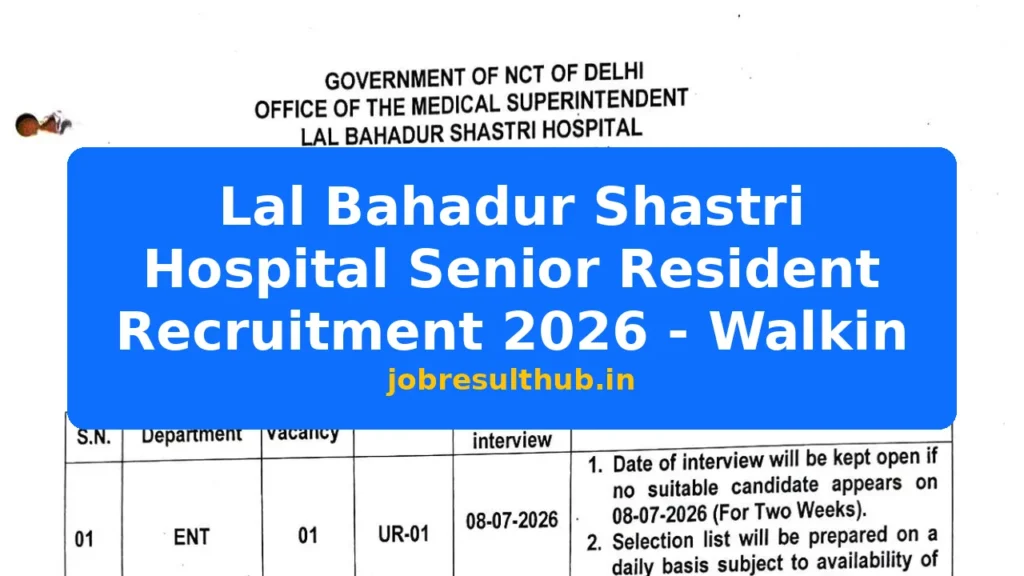 Lal Bahadur Shastri Hospital Senior Resident Recruitment 2026 - Walkin - 2026 Posts