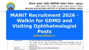 MANIT Recruitment 2026 - Walkin for GDMO and Visiting Ophthalmologist Posts - 2026 Posts