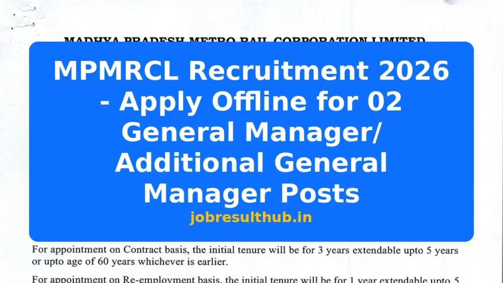 MPMRCL Recruitment 2026 - Apply Offline for 02 General Manager/ Additional General Manager Posts - 437 Posts