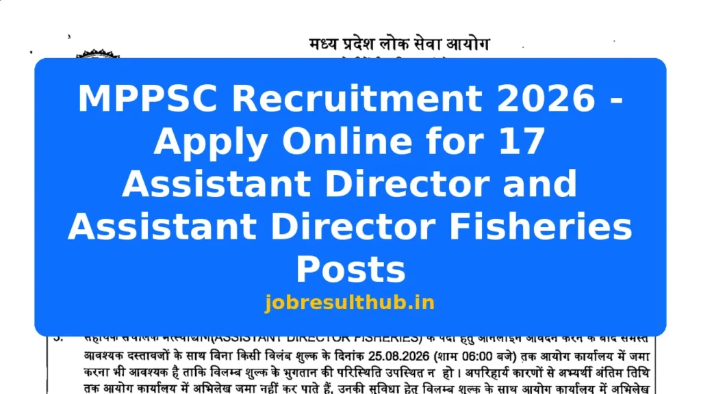 MPPSC Recruitment 2026 - Apply Online for 17 Assistant Director and Assistant Director Fisheries Posts - 17 Posts