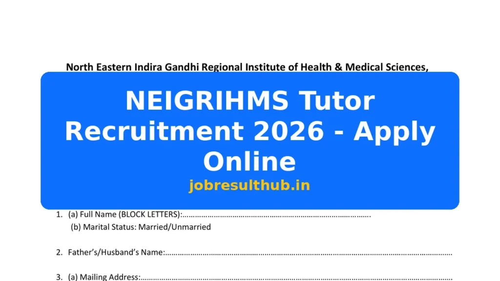 NEIGRIHMS Tutor Recruitment 2026 - Apply Online - 2026 Posts