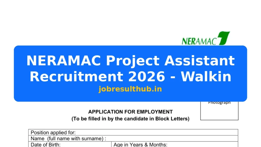 NERAMAC Project Assistant Recruitment 2026 - Walkin - 2026 Posts