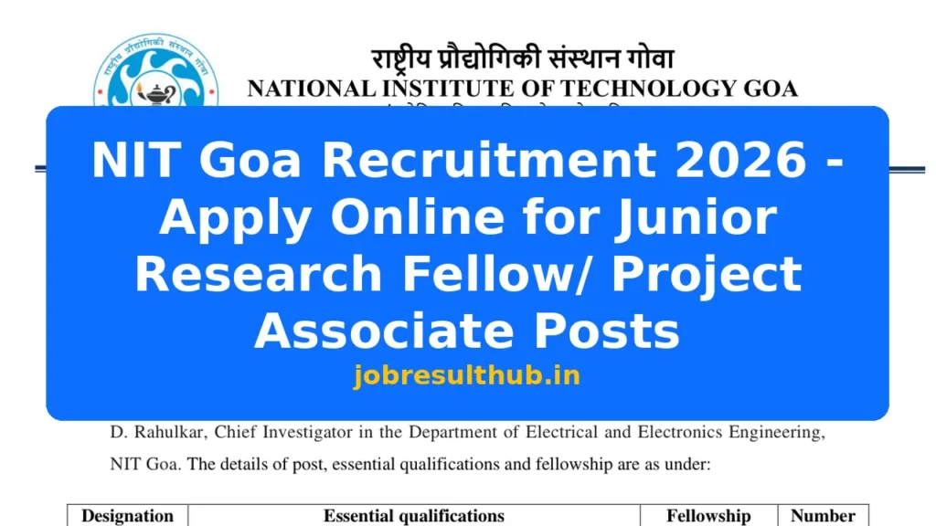 NIT Goa Recruitment 2026 - Apply Online for Junior Research Fellow/ Project Associate Posts - 2026 Posts
