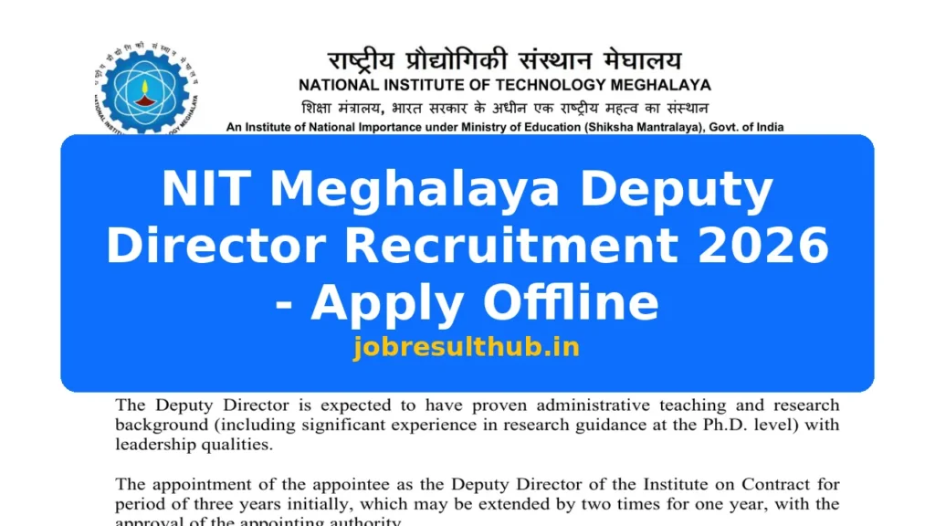 NIT Meghalaya Deputy Director Recruitment 2026 - Apply Offline - 2026 Posts