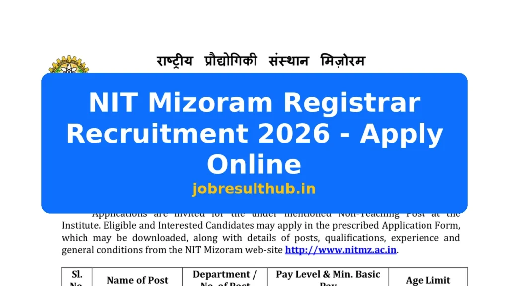 NIT Mizoram Registrar Recruitment 2026 - Apply Online - 2026 Posts