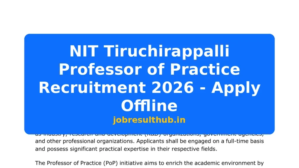 NIT Tiruchirappalli Professor of Practice Recruitment 2026 - Apply Offline - 2026 Posts