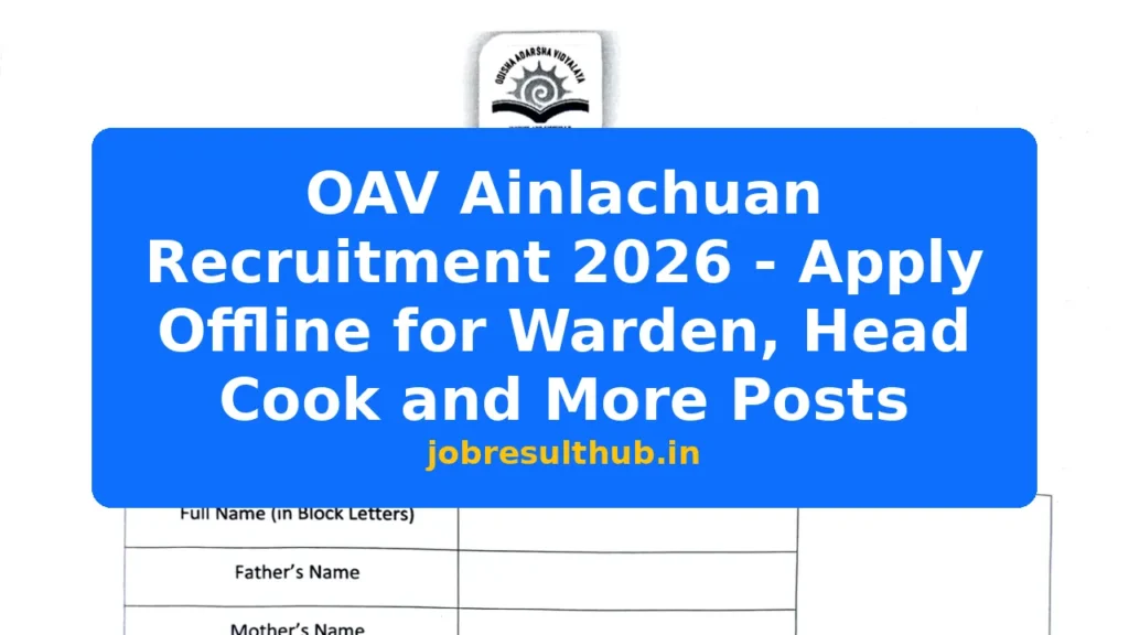OAV Ainlachuan Recruitment 2026 - Apply Offline for Warden, Head Cook and More Posts - 2026 Posts