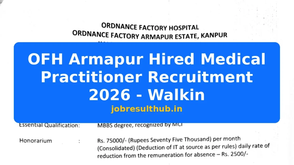 OFH Armapur Hired Medical Practitioner Recruitment 2026 - Walkin - 2026 Posts
