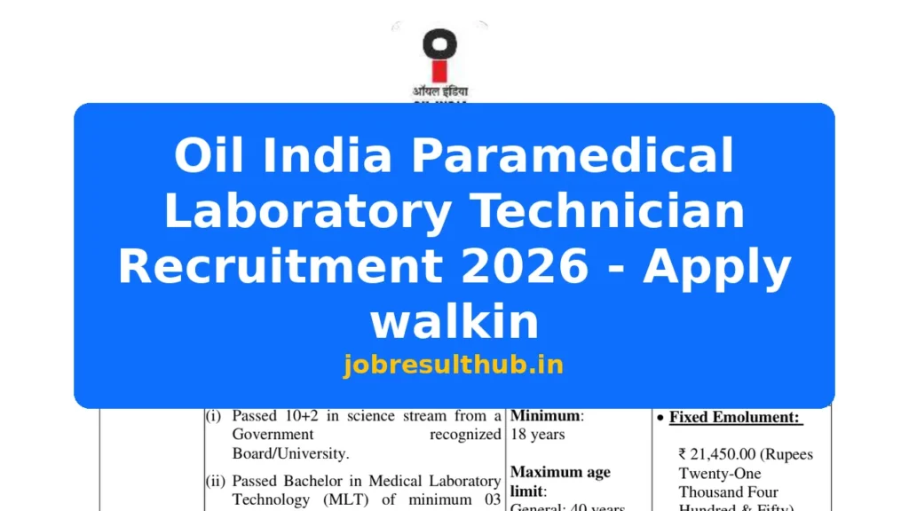 Oil India Paramedical Laboratory Technician Recruitment 2026 - Apply walkin - 2026 Posts