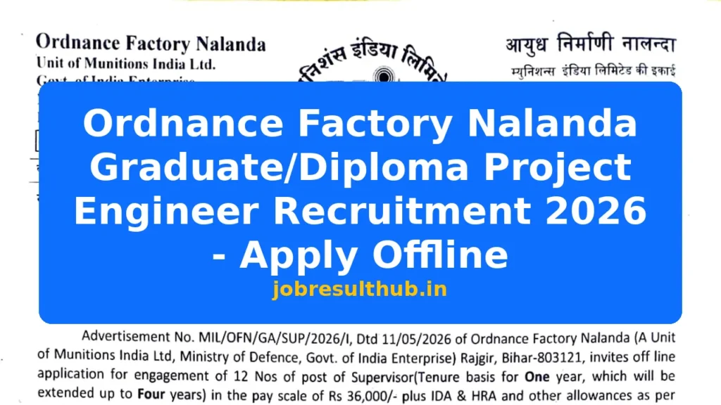 Ordnance Factory Nalanda Graduate/Diploma Project Engineer Recruitment 2026 - Apply Offline - 2026 Posts
