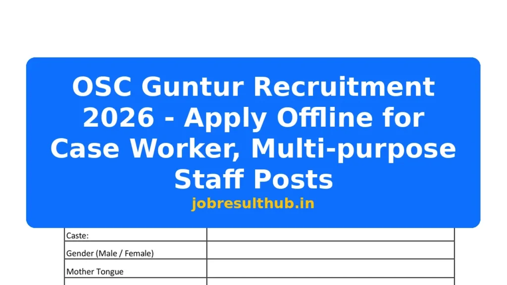 OSC Guntur Recruitment 2026 - Apply Offline for Case Worker, Multi-purpose Staff Posts - 2026 Posts