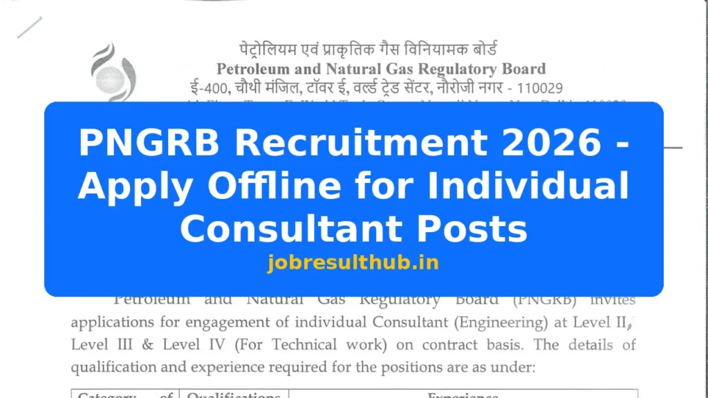 PNGRB Recruitment 2026 - Apply Offline for Individual Consultant Posts - 2026 Posts