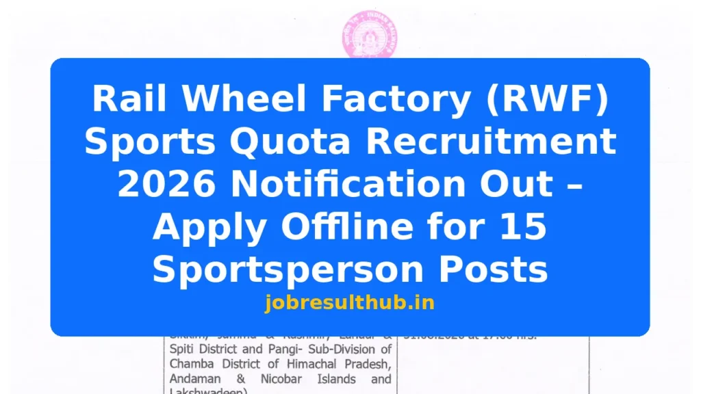 Rail Wheel Factory (RWF) Sports Quota Recruitment 2026 Notification Out – Apply Offline for 15 Sportsperson Posts - 2026 Posts