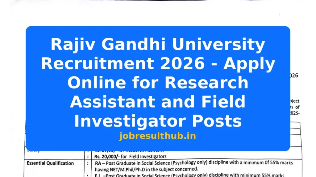 Rajiv Gandhi University Recruitment 2026 - Apply Online for Research Assistant and Field Investigator Posts - 2026 Posts