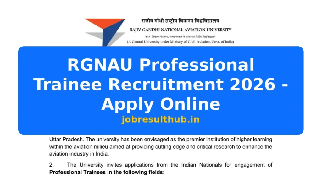 RGNAU Professional Trainee Recruitment 2026 - Apply Online - 2026 Posts