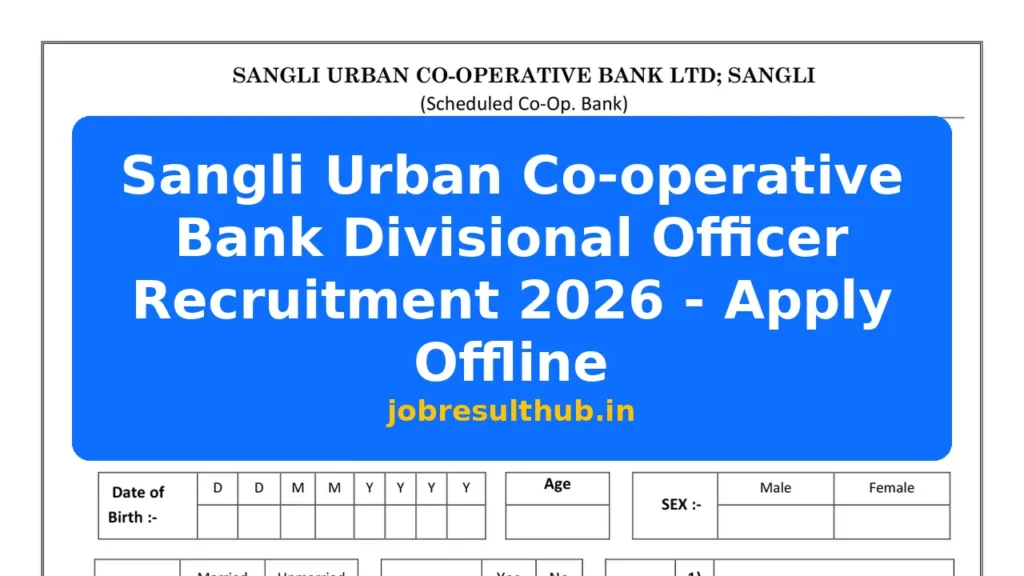 Sangli Urban Co-operative Bank Divisional Officer Recruitment 2026 - Apply Offline - 2026 Posts