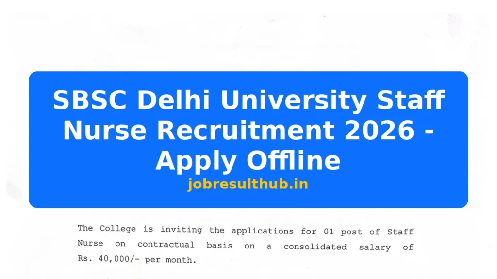 SBSC Delhi University Staff Nurse Recruitment 2026 - Apply Offline - 2026 Posts