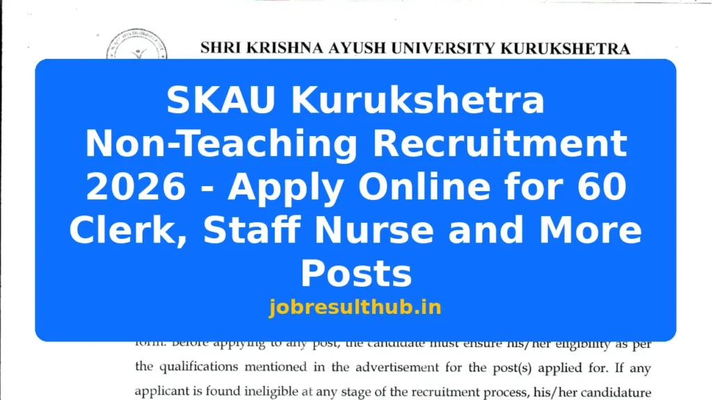 SKAU Kurukshetra Non-Teaching Recruitment 2026 - Apply Online for 60 Clerk, Staff Nurse and More Posts - 2026 Posts