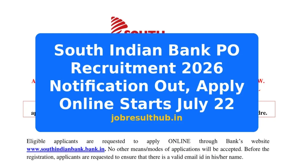 South Indian Bank PO Recruitment 2026 Notification Out, Apply Online Starts July 22 - 2026 Posts