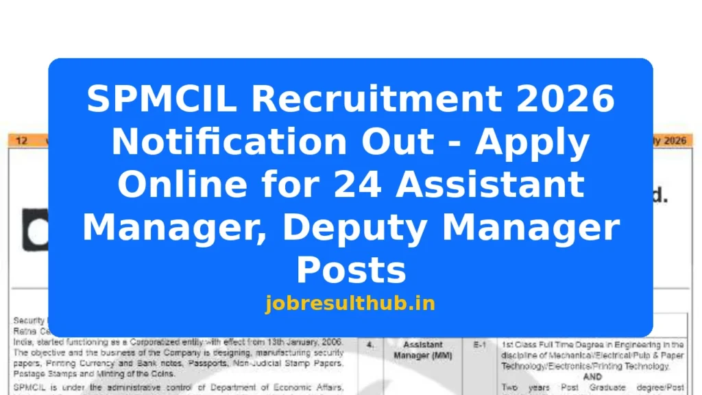 SPMCIL Recruitment 2026 Notification Out - Apply Online for 24 Assistant Manager, Deputy Manager Posts - 24 Posts