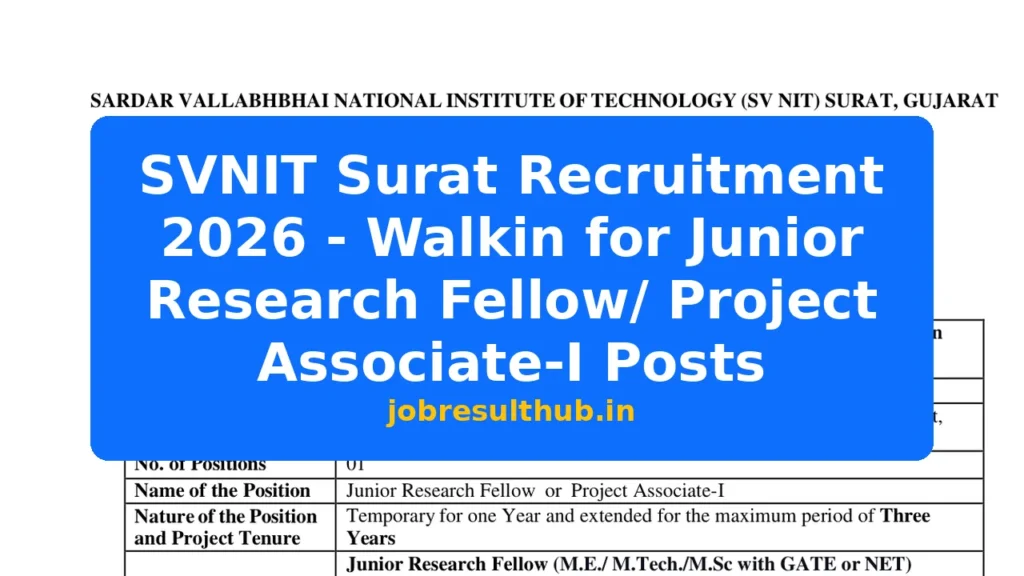 SVNIT Surat Recruitment 2026 - Walkin for Junior Research Fellow/ Project Associate-I Posts - 2026 Posts