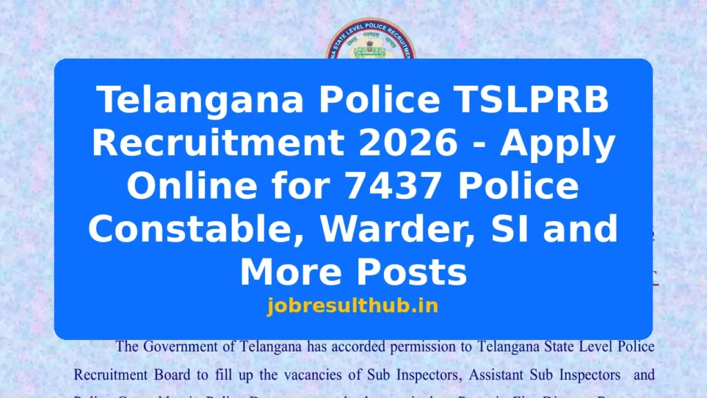 Telangana Police TSLPRB Recruitment 2026 - Apply Online for 7437 Police Constable, Warder, SI and More Posts - 2026 Posts