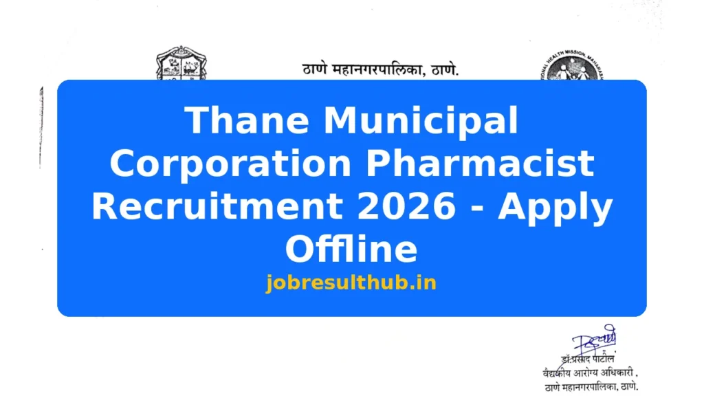 Thane Municipal Corporation Pharmacist Recruitment 2026 - Apply Offline - 2026 Posts