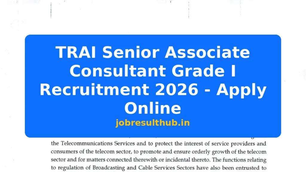 TRAI Senior Associate Consultant Grade I Recruitment 2026 - Apply Online - 2026 Posts
