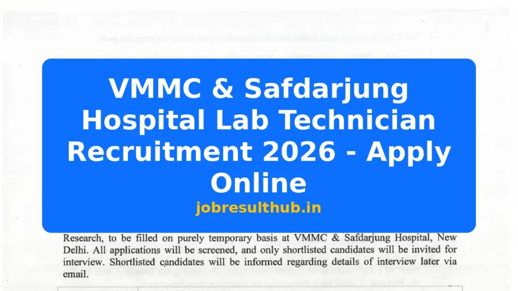 VMMC & Safdarjung Hospital Lab Technician Recruitment 2026 - Apply Online - 2026 Posts