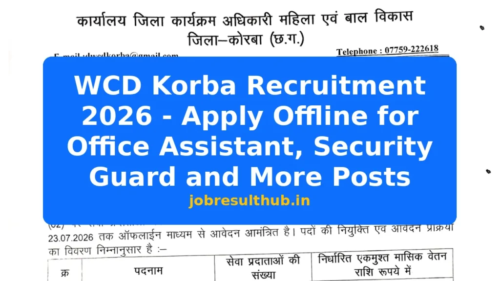 WCD Korba Recruitment 2026 - Apply Offline for Office Assistant, Security Guard and More Posts - 2026 Posts