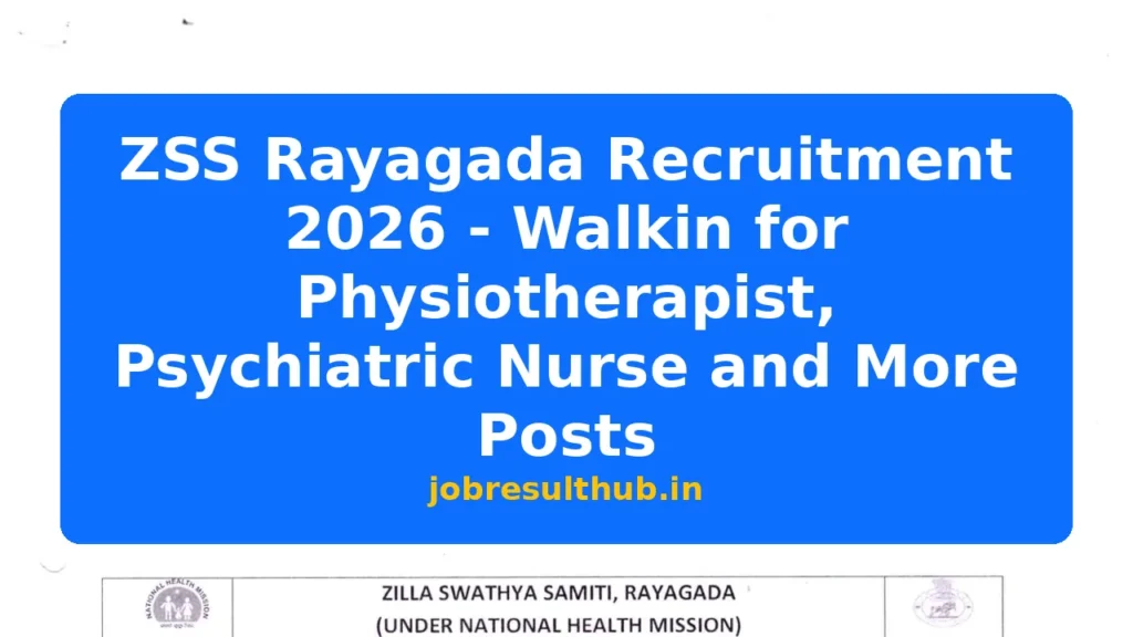 ZSS Rayagada Recruitment 2026 - Walkin for Physiotherapist, Psychiatric Nurse and More Posts - 2026 Posts