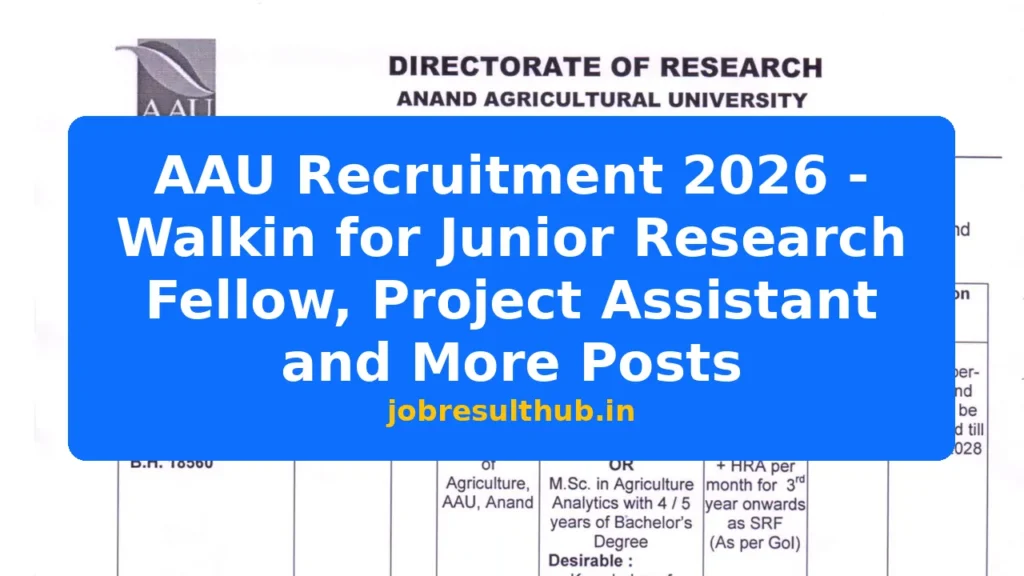 AAU Recruitment 2026 - Walkin for Junior Research Fellow, Project Assistant and More Posts - 2026 Posts