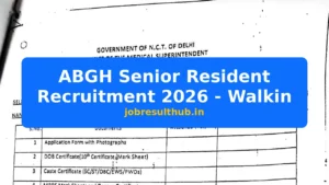 ABGH Senior Resident Recruitment 2026 - Walkin - 2026 Posts