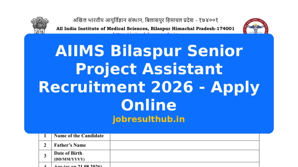 AIIMS Bilaspur Senior Project Assistant Recruitment 2026 - Apply Online - 2026 Posts