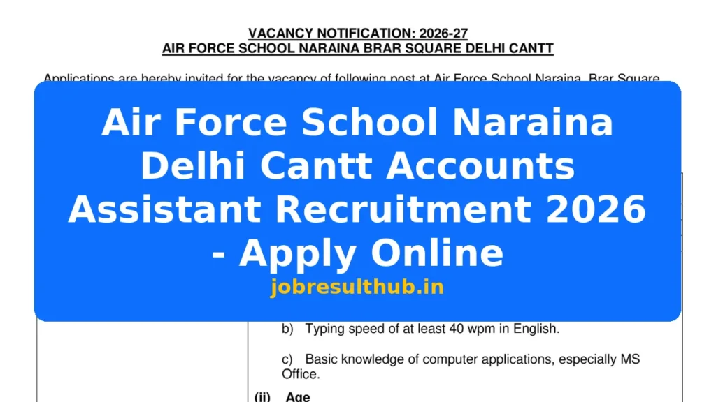 Air Force School Naraina Delhi Cantt Accounts Assistant Recruitment 2026 - Apply Online - 2026 Posts