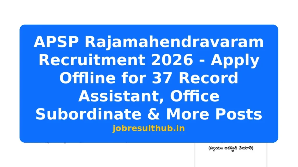 APSP Rajamahendravaram Recruitment 2026 - Apply Offline for 37 Record Assistant, Office Subordinate & More Posts - 37 Posts