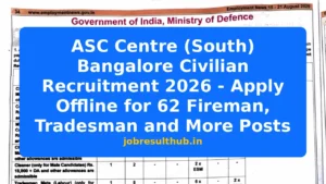 ASC Centre (South) Bangalore Civilian Recruitment 2026 - Apply Offline for 62 Fireman, Tradesman and More Posts - 62 Posts