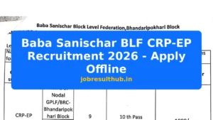 Baba Sanischar BLF CRP-EP Recruitment 2026 - Apply Offline - 2026 Posts