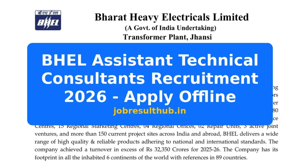 BHEL Assistant Technical Consultants Recruitment 2026 - Apply Offline - 2026 Posts