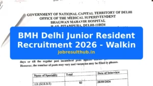 BMH Delhi Junior Resident Recruitment 2026 - Walkin - 2026 Posts